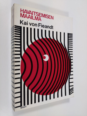 Kai von Fieandt : Havaitsemisen maailma