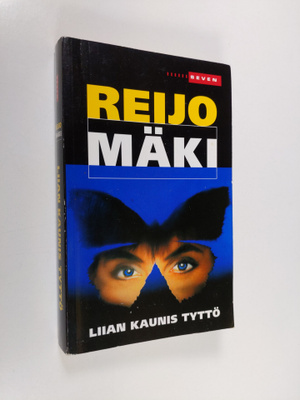 Reijo Mäki : Liian kaunis tyttö