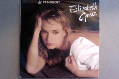 ELIZABETH GROSZ :: L'ENVERS DE L'ENDROIT :: VINYYLI 7"  1989