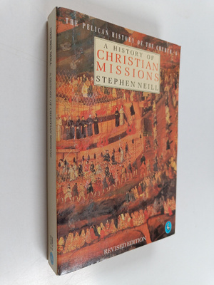 Stephen Neill ym. : A History of Christian Missions