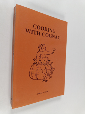 Andree Marik : Cooking with Cognac