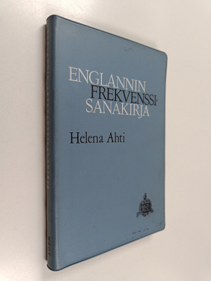 Helena (toim.) Ahti : Englannin frekvenssisanakirja : 200...
