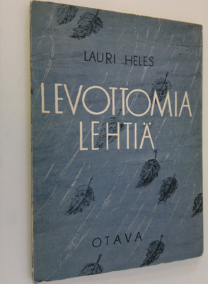 Lauri Heles : Levottomia lehtiä : runoja