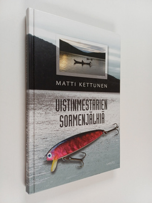 Matti Kettunen : Uistinmestarien sormenjälkiä