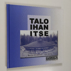 Esa Kero : Talo ihan itse - pikkukuva 1
