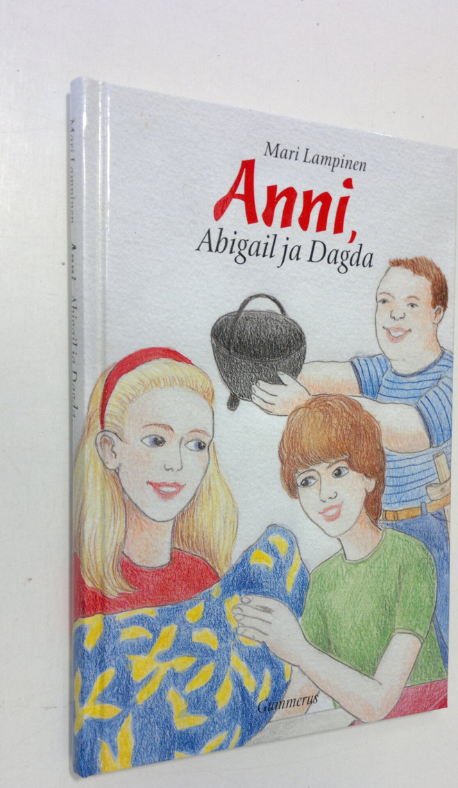Mari Lampinen : Anni, Abigail ja Dagda