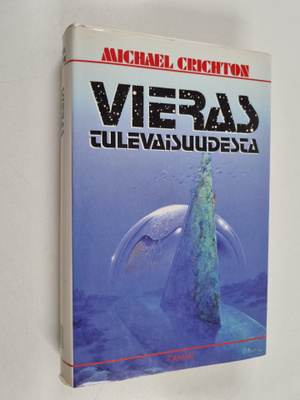 Michael Crichton : Vieras tulevaisuudesta