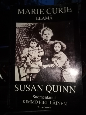 Susan Quinn : Marie Curie - elämä ( SIS POSTIKULU)