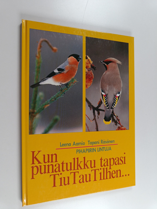 Tapani Räsänen ym. : Kun punatulkku tapasi Tiu Tau Tilhen...