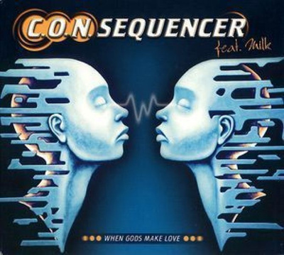 C.O.N. Sequencer Feat. Milk - When Gods Make Love