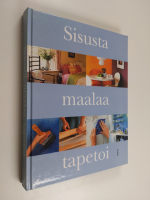 Sisusta, maalaa, tapetoi