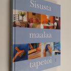 Sisusta, maalaa, tapetoi - pikkukuva 1
