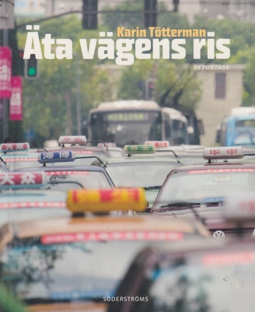 Karin Tötterman: Äta vägens ris