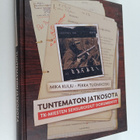 Mika Kulju : Tuntematon jatkosota : TK-miesten sensuroidu... - pikkukuva 1