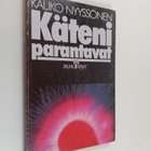 Kauko Nyyssönen : Käteni parantavat - pikkukuva 1