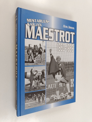 Atik Ismail : Mestaruussarjan maestrot 1960-1989 (signeer...