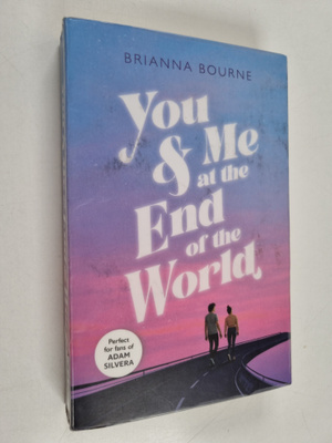 Brianna Bourne : You & me at the end of the world