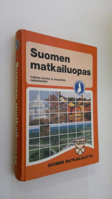 Suomen matkailuopas : Kaikkien kuntien ja kaupunkien matk...