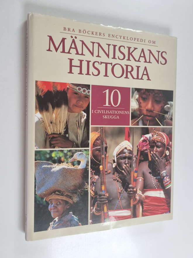 Bra böckers encyklopedi om människans historia; tradition...