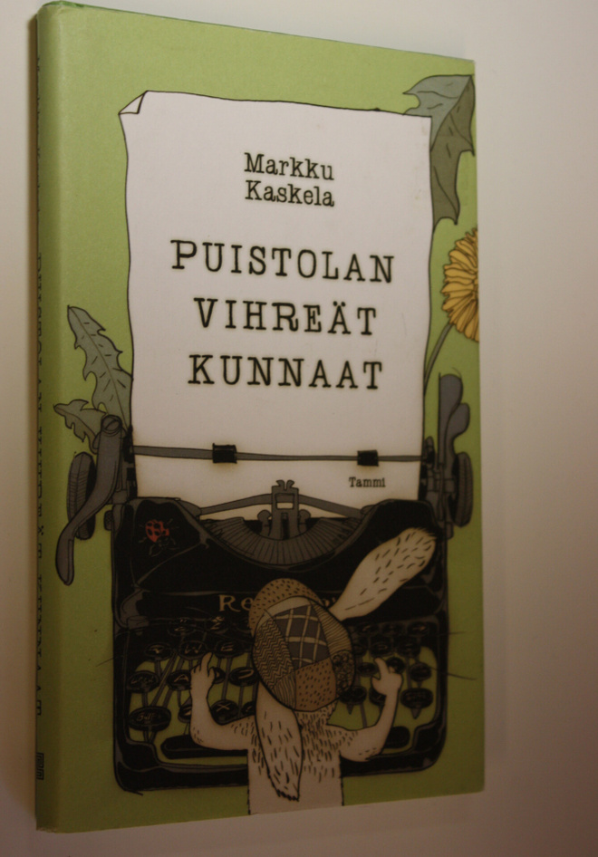 Markku Kaskela : Puistolan vihreät kunnaat : kaneja, hyöt...