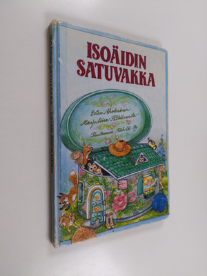 Ester Ahokainen : Isoäidin satuvakka
