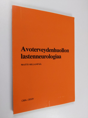 Matti Sillanpää : Avoterveydenhuollon lastenneurologiaa