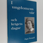Inga Forssell : I ungdomens vår och krigets dagar - pikkukuva 1