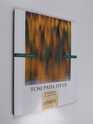 Jaakko Heinimäki ym. : Lukion uskonto Tosi paha hyvä : et...