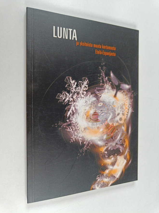 Kirsi Cheas : Lunta ja yksitoista muuta kertomusta Etelä-...