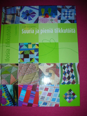 Suuria ja pieniä tilkkutöitä