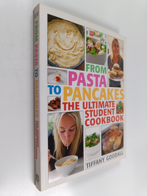 Tiffany Goodall : From Pasta to Pancakes - The Ultimate S...