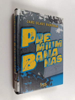 Jari Olavi Rantala : Premium bananas