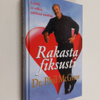 Phillip C. McGraw : Rakasta fiksusti : löydä se oikea, vi... - pikkukuva 1