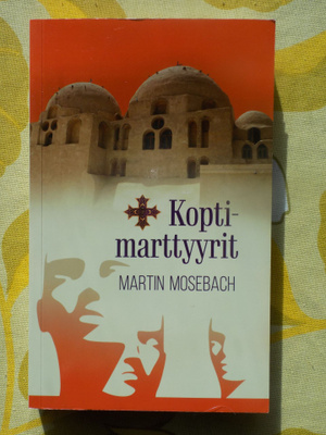 Martin Mosebach:  Koptimarttyyrit