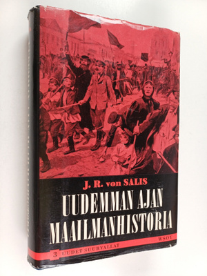 J. R. von Salis : Uudemman ajan maailmanhistoria 3 : Uude...