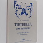 K. V. Laurikainen : Tieteellä on rajansa : kvanttiteoria ... - pikkukuva 1
