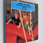 Tuire Autio : Liiku ja leiki : motorisia perusharjoitteit... - pikkukuva 1