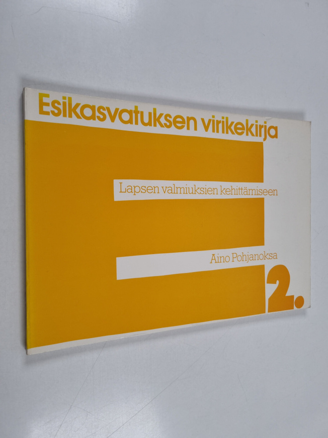 Aino Pohjanoksa : Esikasvatuksen virikekirja lapsen valmi...