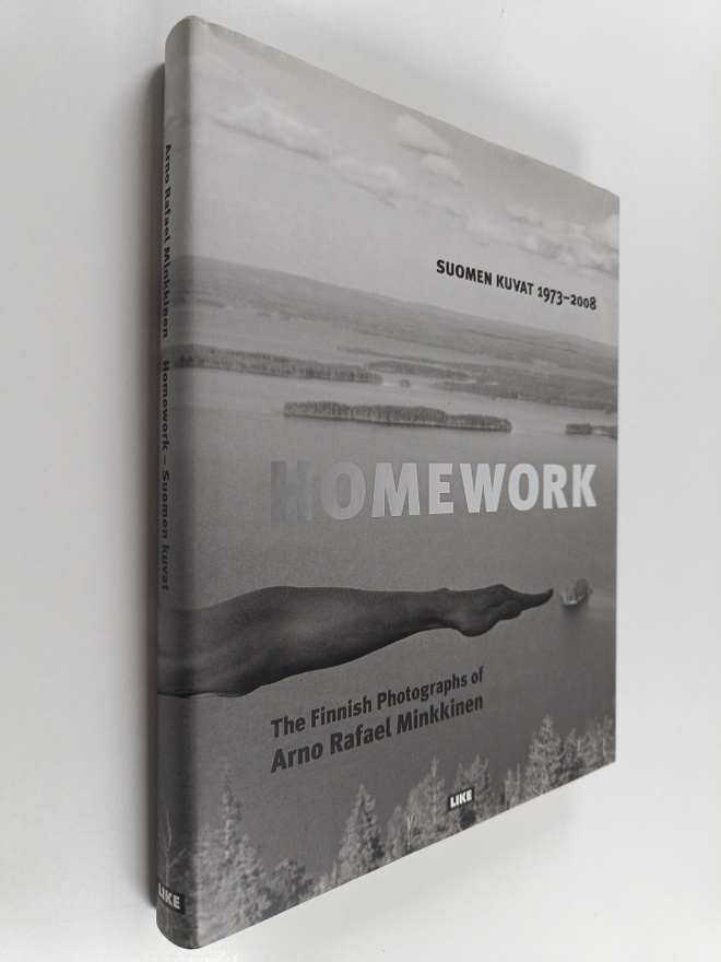 Arno Rafael Minkkinen : Suomen kuvat = Homework : The Fin...