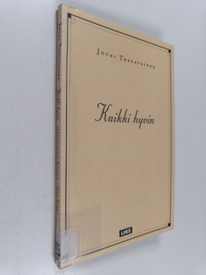 Jouni Tossavainen : Kaikki hyvin : tekstiviestit Kuopio -...