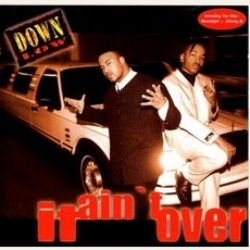 Down Low - It Aint Over (CD)