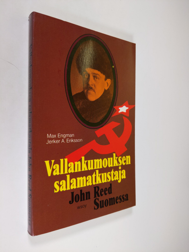 Max Engman : Vallankumouksen salamatkustaja : John Reed S...