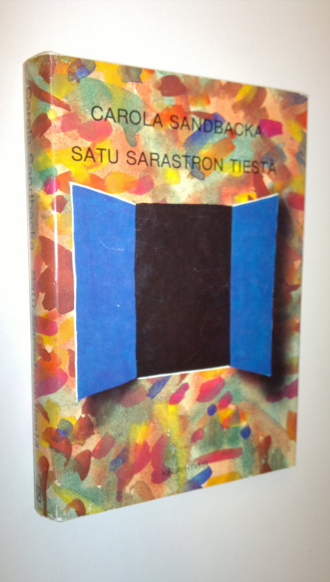 Carola Sandbacka : Satu Sarastron tiestä