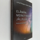 Juha Pihkala : Elämän merkityksen jäljillä : Keskusteluki... - pikkukuva 1