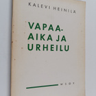 Kalevi Heinilä : Vapaa-aika ja urheilu : sosiologinen tut... - pikkukuva 1