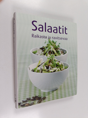 Salaatit - Raikasta ja ravitsevaa