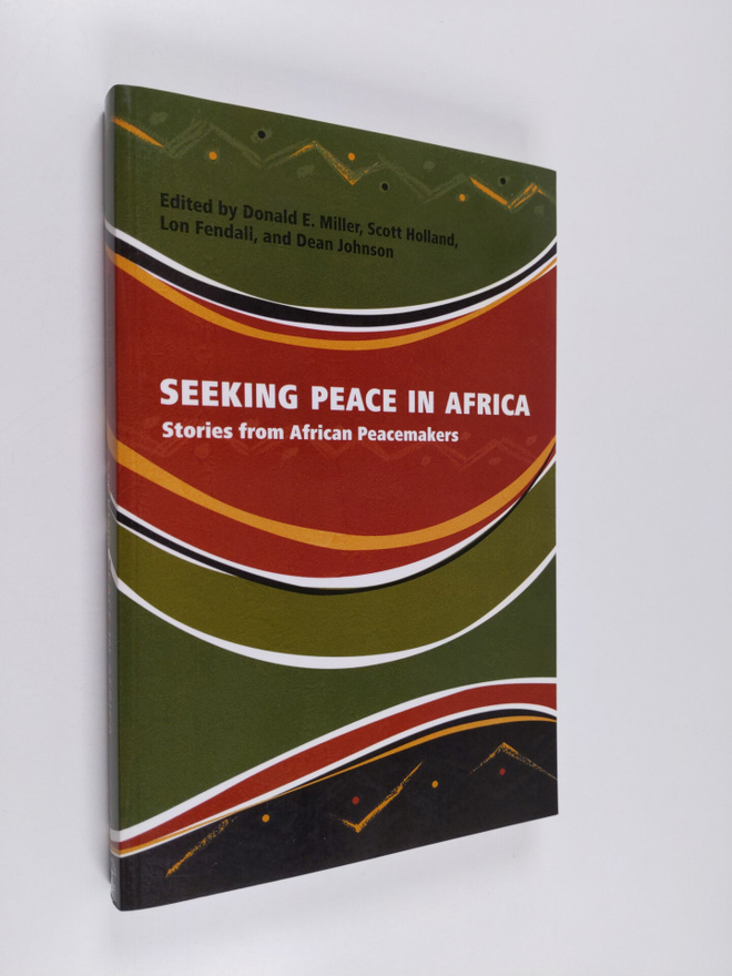 Donald Eugene Miller : Seeking Peace in Africa: Stories f...