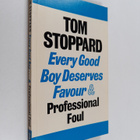 Tom Stoppard : Every good boy deserves favour : a play fo... - pikkukuva 1