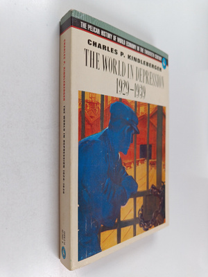 Charles P. Kindleberger : The world in depression 1929-1939