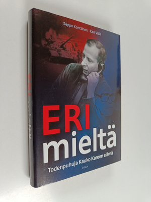 Seppo Konttinen : Eri mieltä : todenpuhuja Kauko Kareen e...